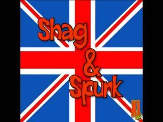 Shag & Spunk